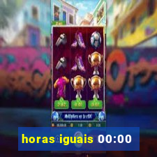 horas iguais 00:00